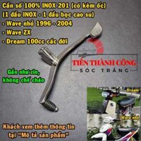 Phụ tùng Cần số INOX 201 (dày 4mm -2 đầu: đầu INOX +đầu cao su) xe: Wave nhỏ 1996 - 2004, Wave ZX, Dream II - Dream Thái