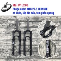 Phuộc nhôm MTB 27.5' LEBYCLE có khóa, lắp đĩa dầu, tem phản quang