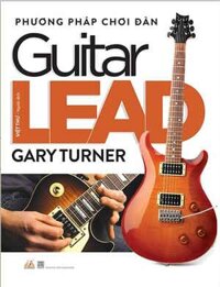 Phương Pháp Chơi Đàn Guitar Lead