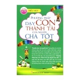 Phương pháp dạy con thành tài của người cha tốt