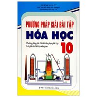 Phương Pháp Giải Bài Tập Hoá Học 10