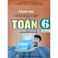 Phương Pháp Giải Bài Tập Toán 6 Tập 2 Biên Soạn Theo CTGDPT Mới - Định Hướng Phát Triển Năng Lực