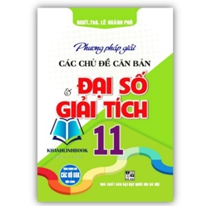 phương pháp giải các chủ đề căn bản đại số giải tích 11