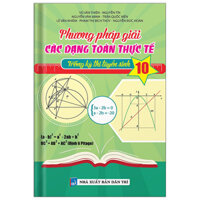 Phương Pháp Giải Các Dạng Toán Thực Tế Trong Kỳ Thi Tuyển Sinh Lớp 10