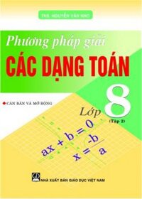 Phương Pháp Giải Các Dạng Toán Lớp 8 Tập 2