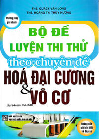 Phương Pháp Giải Nhanh  Bộ  Đề Luyện Thi Thử Theo Chuyên Đề Hóa Đại Cương Và Vô Cơ