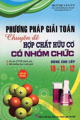 Phương Pháp Giải Toán Chuyên Đề Hợp Chất Hữu Cơ Có Nhóm Chức