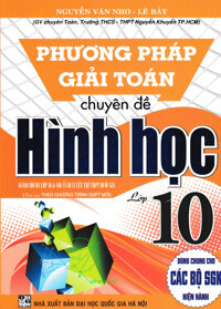 Phương Pháp Giải Toán Chuyên Đề Hình Học Lớp 10 Biên Soạn Theo Chương Trình GDPT Mới HA