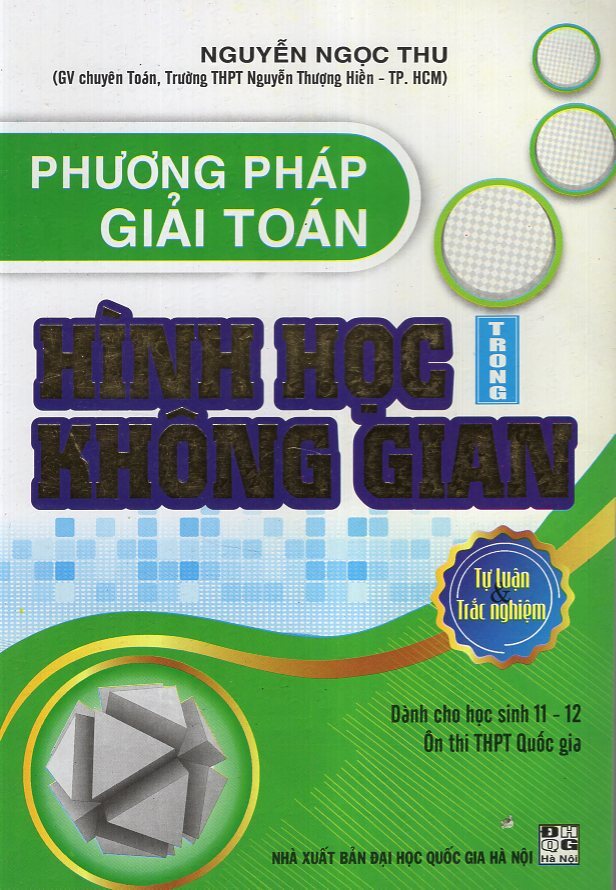 Phương Pháp Giải Toán Hình Học Trong Không Gian Tự Luận