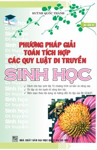 Phương Pháp Giải Toán Tích Hợp Các Quy Luật Di Truyền Sinh Học Anpha VN