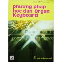 Phương Pháp Học Đàn Organ Keyboard 2