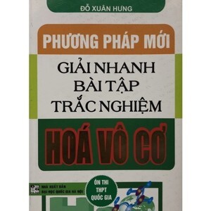 Phương Pháp Mới Giải Nhanh Bài Tập Trắc Nghiệm Hóa Vô Cơ