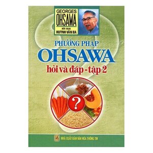 Phương Pháp Ohsawa Hỏi Và Đáp(Tập 2)