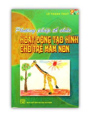 Phương pháp tổ chức hoạt động tạo hình cho trẻ mầm non