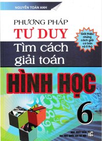 Phương Pháp Tư Duy Tìm Cách Giải Toán Hình Học 6