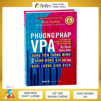 Phương pháp VPA - Kỹ thuật nhận diện Dòng Tiền Thông Minh bằng Hành Động Giá kết hợp Khối Lượng Giao Dịch