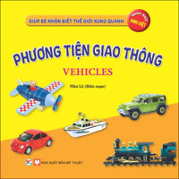 Phương Tiện Giao Thông  - Giúp Bé Nhận Biết Thế Giới Xung Quanh   Song Ngữ Anh Việt