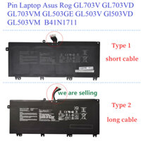 Pin Asus ROG GL703V GL703VD GL703VM GL503GE GL503V Gl503VD GL503VM B41N1711 B41Bn95 B41Bn9H