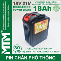Pin chân phổ thông Makita 18V 21V 18Ah 30 cell mạch 80A led báo pin chống sốc