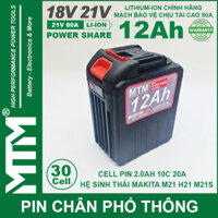 Pin chân phổ thông Makita 18V 21V 12Ah 30 cell mạch 80A led báo pin chống sốc