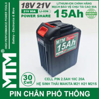 Pin chân phổ thông Makita 18V 21V 15Ah 30 cell mạch 80A led báo pin chống sốc