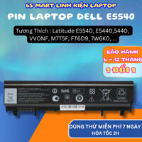 Pin Dell latitude E5540 E5440 5540 5440 VV0NF M7T5F FT6D9 7W6K0 mới 100% - BẢO HÀNH LỖI 1 ĐỔI 1 - 12 Tháng