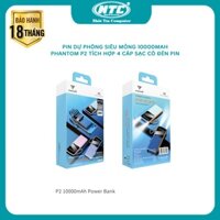 Pin dự phòng PHANTOM P2 siêu mỏng 10000mAh tích hợp 4 cáp sạc - có 2 đen pin (4 màu)