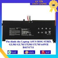 Pin dùng cho Laptop ASUS ROG STRIX GL503 GL703 FX503 FX705 64WH B41N1711 - Hàng Nhập Khẩu New Seal