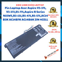 Pin Laptop Acer Aspire V3-371,V3-372,E5-771,Aspire R Series N15W5,R3-131,R5-471,R5-571,AC14B3K AC14B7K AC14B8K ZIN 4CELL
