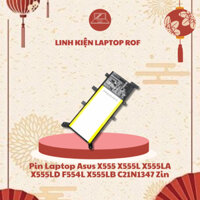 Pin Laptop ASUS X555 X555L X555LA X555LD F554L X555LB C21N1347 Zin Cao Cấp Bảo Hành 6 Tháng