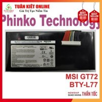 Pin Laptop MSI GT72 GT72S GT80 GT80S MS-1781 WT72 BTY-L77 - Hàng zin xịn