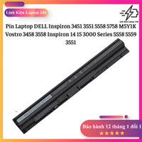 Pin Máy Tính DELL Inspiron 3451 3551 5558 5758 M5Y1K Vostro 3458 3558 Inspiron 14 15 3000 Series 5558 5559 3551