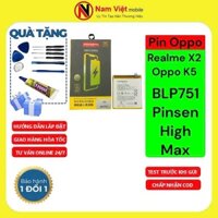 Pin Oppo K5 / Realme X2 / BLP751 (Pinsen High)
