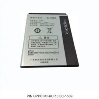 Pin oppo mirror 3 / BLP589 xịn baỏ hành 6 tháng