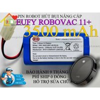 PIN  ROBOT HÚT BỤI EUFY ROBOVAC 11+ NÂNG CẤP DUNG LƯỢNG 3500 MAH BẢO HÀNH 9 THÁNG