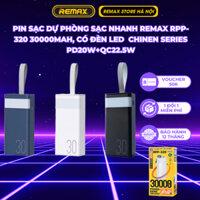 Pin sạc dự phòng sạc nhanh REMAX RPP-320 30000mAh, có đèn Led Chinen Series PD20W+QC22.5W