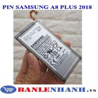 PIN SAMSUNG A8 PLUS 2018 [PIN NEW 100%, ZIN ]