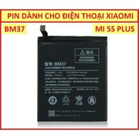 Pin xịn xiaomi mi5s plus / BM37 chính hãng