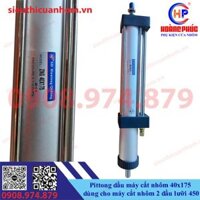 Pittong dầu máy cắt nhôm 40×175  dùng cho máy cắt nhôm 2 đầu lưỡi 450