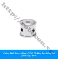 PKK1542 Pulley Bánh Răng Nhôm MXL19 19 Răng Bản Rộng Đai 11mm Trục 6mm
