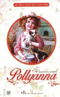 Pollyanna -Eleanor H. Porter