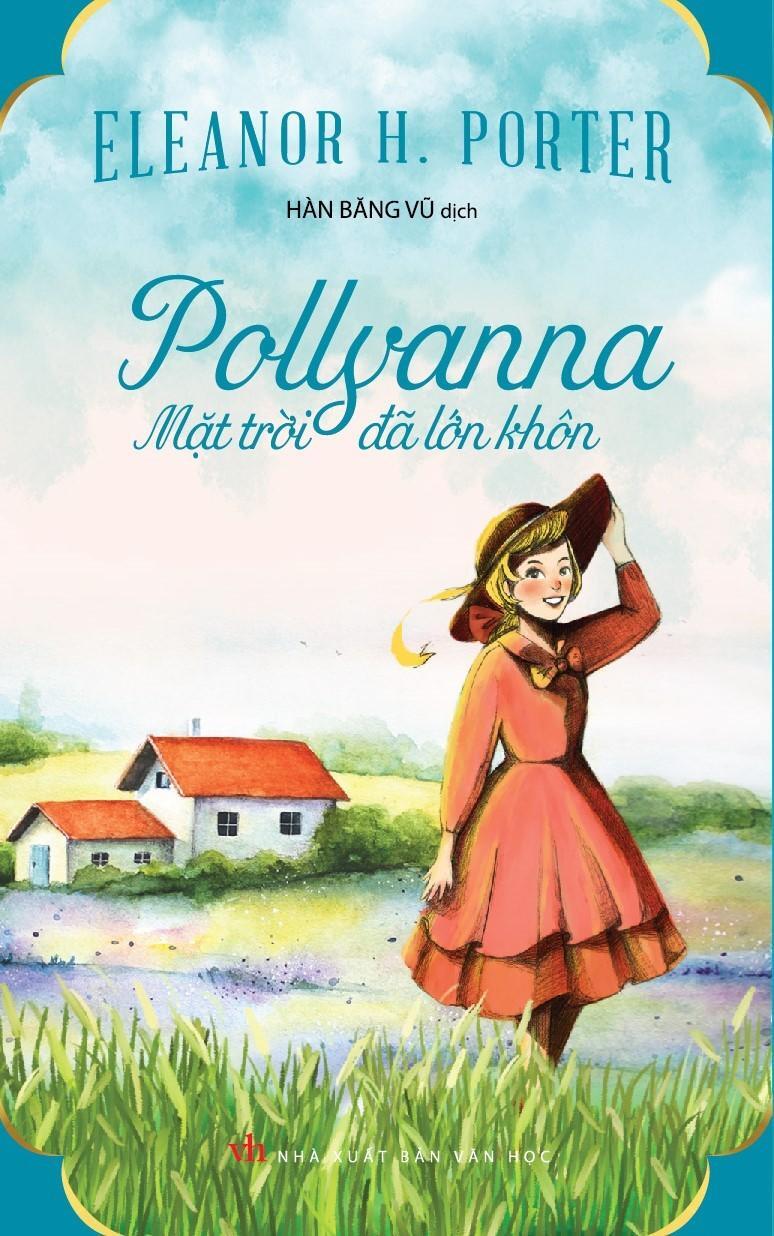 Pollyanna - Eleanor H. Porter (Nxb Văn Học)