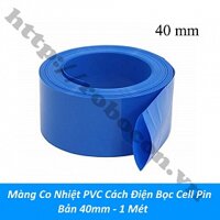 PPKP347 Màng Co Nhiệt PVC Cách Điện Bọc Cell Pin Bản 40mm - 1 Mét