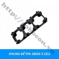 PPKP38 Khung Đế Pin 18650 3 Cell