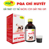 PQA Chỉ Huyết Hỗ Trợ Thanh Nhiệt, Cầm Máu Và Hạn Chế Chảy Máu Cam Hộp 250ml [Dược phẩm PQA]