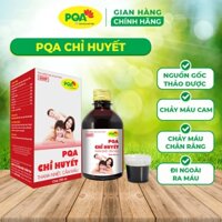 PQA Chỉ Huyết hộp 250ml hỗ trợ chảy máu cam, chảy máu chân răng, đi ngoài ra máu