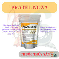 PRATEL NOZA - Xổ lãi, trùng lông, giun sán cho cá, ếch, lươn, ba ba, ốc. Thủy Sản 76