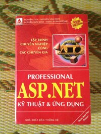 PROFESSIONAL ASP .NET - KỸ THUẬT VÀ ỨNG DỤNG - LẬP TRÌNH CHUYÊN NGHIỆP CÙNG CÁC CHUYÊN GIA