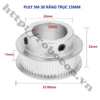 PULLEY BÁNH RĂNG NHÔM 3M30-15 30 RĂNG BẢN RỘNG ĐAI 11MM TRỤC 15MM