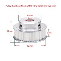 PULLEY BÁNH RĂNG NHÔM 5M40 40 RĂNG BẢN RỘNG ĐAI 16MM TRỤC 8MM